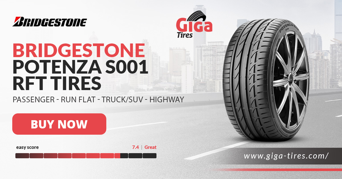 Bridgestone Potenza S001 RFT Tires