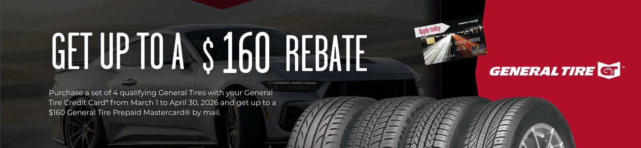 General Tire up to a $160 REBATE